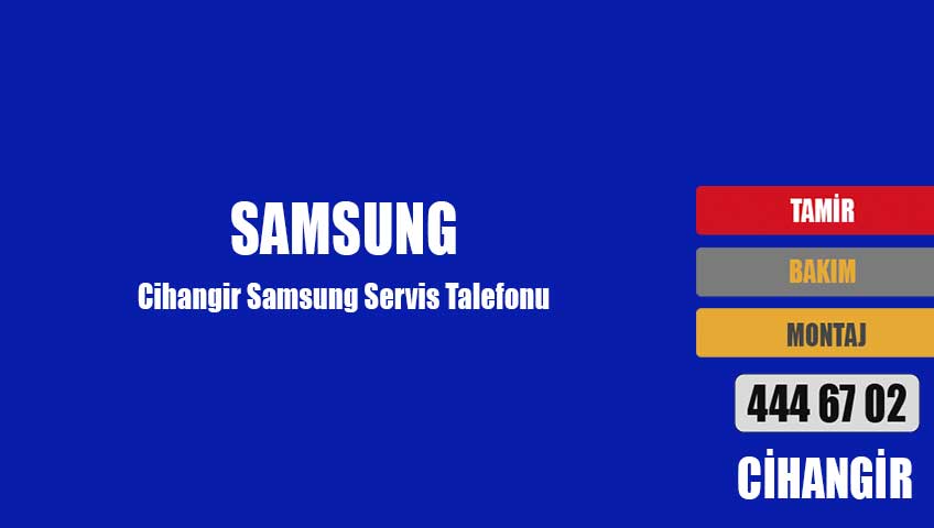 Cihangir Samsung Servis Talefonu