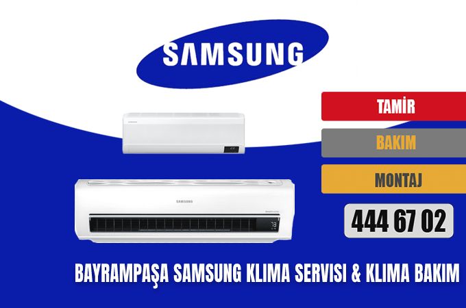 Bayrampaşa Samsung Klima Servisi & Klima Bakım