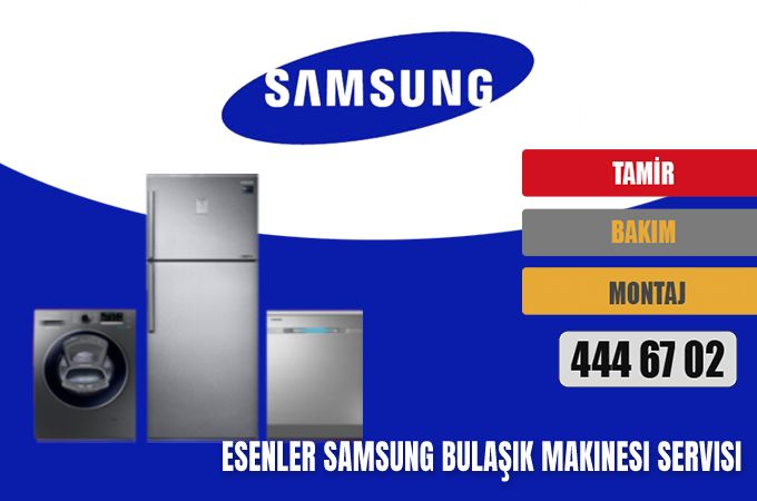 Esenler Samsung Bulaşık Makinesi Servisi