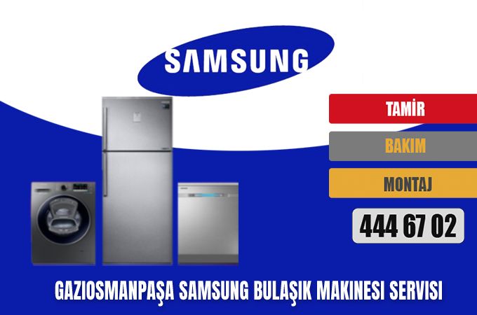 Gaziosmanpaşa Samsung Bulaşık Makinesi Servisi