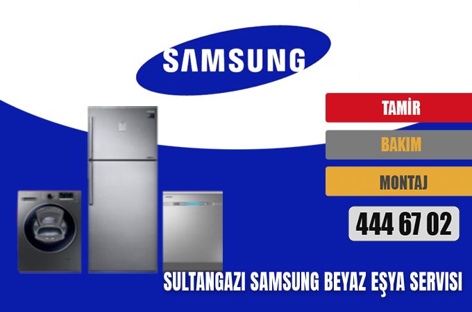 Sultangazi Samsung Beyaz Eşya Servisi