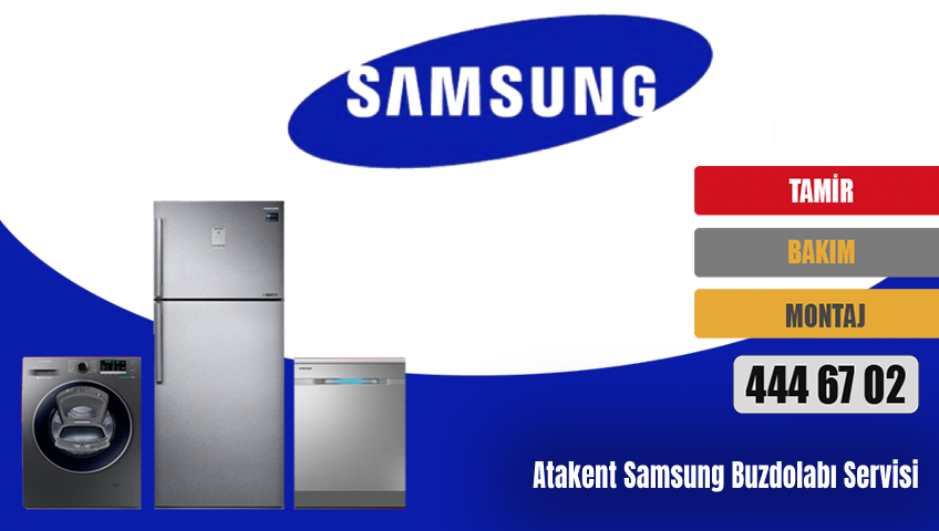 Atakent Samsung Buzdolabı Servisi
