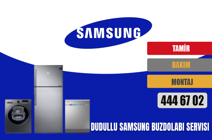 Dudullu Samsung Buzdolabı Servisi