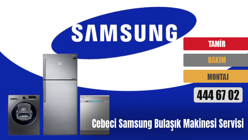 Cebeci Samsung Bulaşık Makinesi Servisi