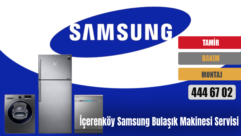 İçerenköy Samsung Bulaşık Makinesi Servisi