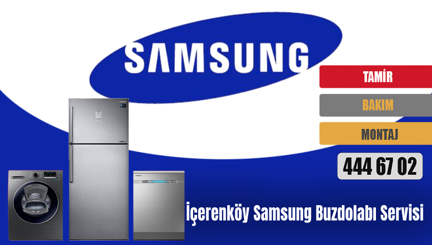 İçerenköy Samsung Buzdolabı Servisi