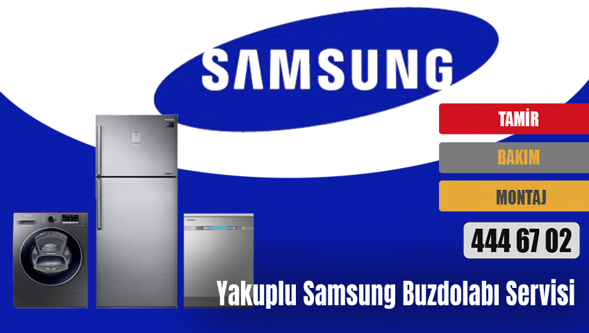 Yakuplu Samsung Buzdolabı Servisi